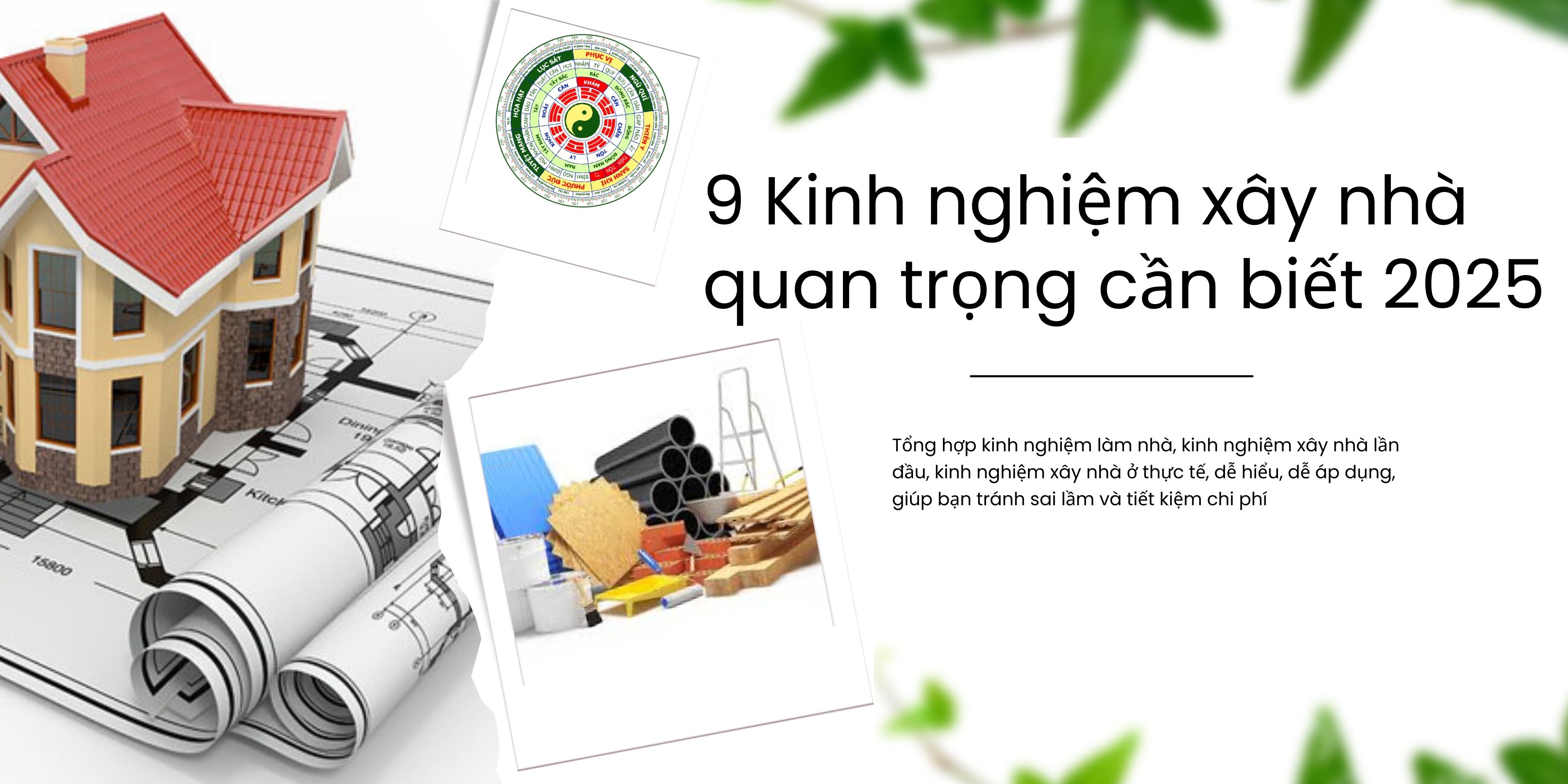 9 kinh nghiệm xây nhà quan trọng cần biết 2025