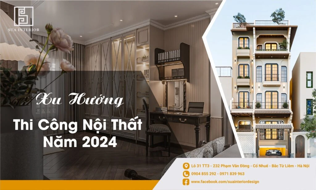 5 Xu Hướng Thi Công Nội Thất Năm 2024