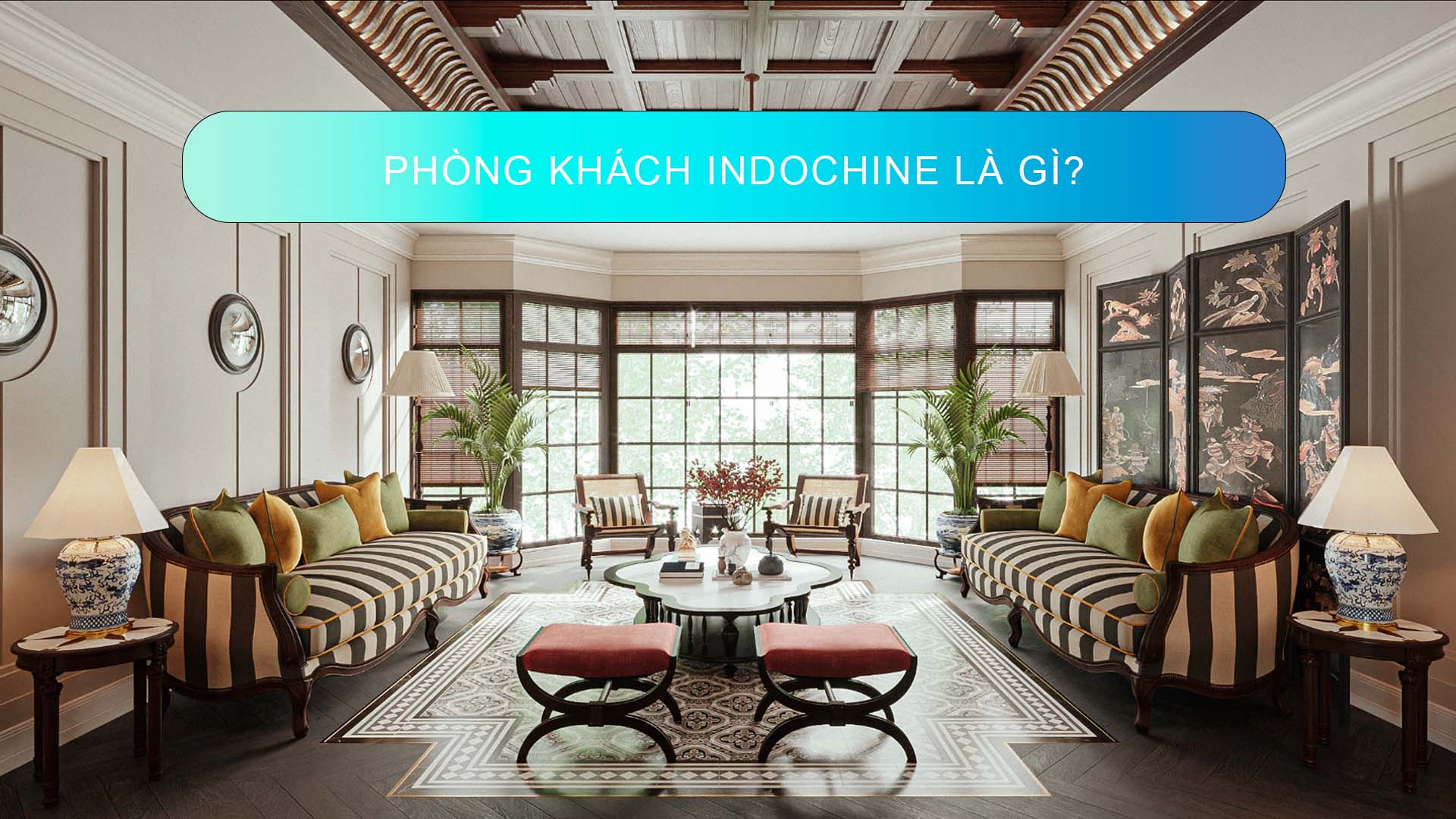 phòng khách indochine