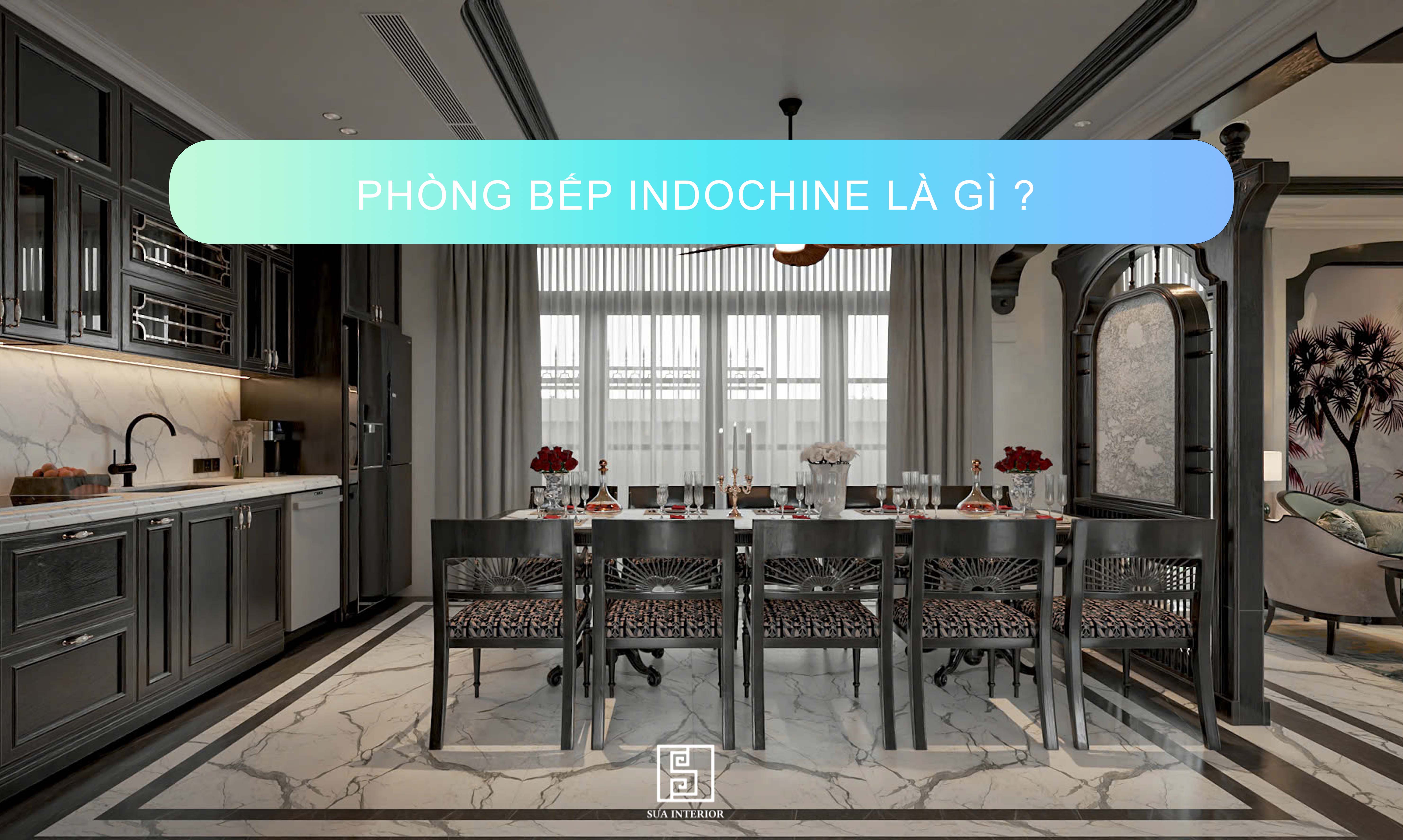 phòng bếp indochine