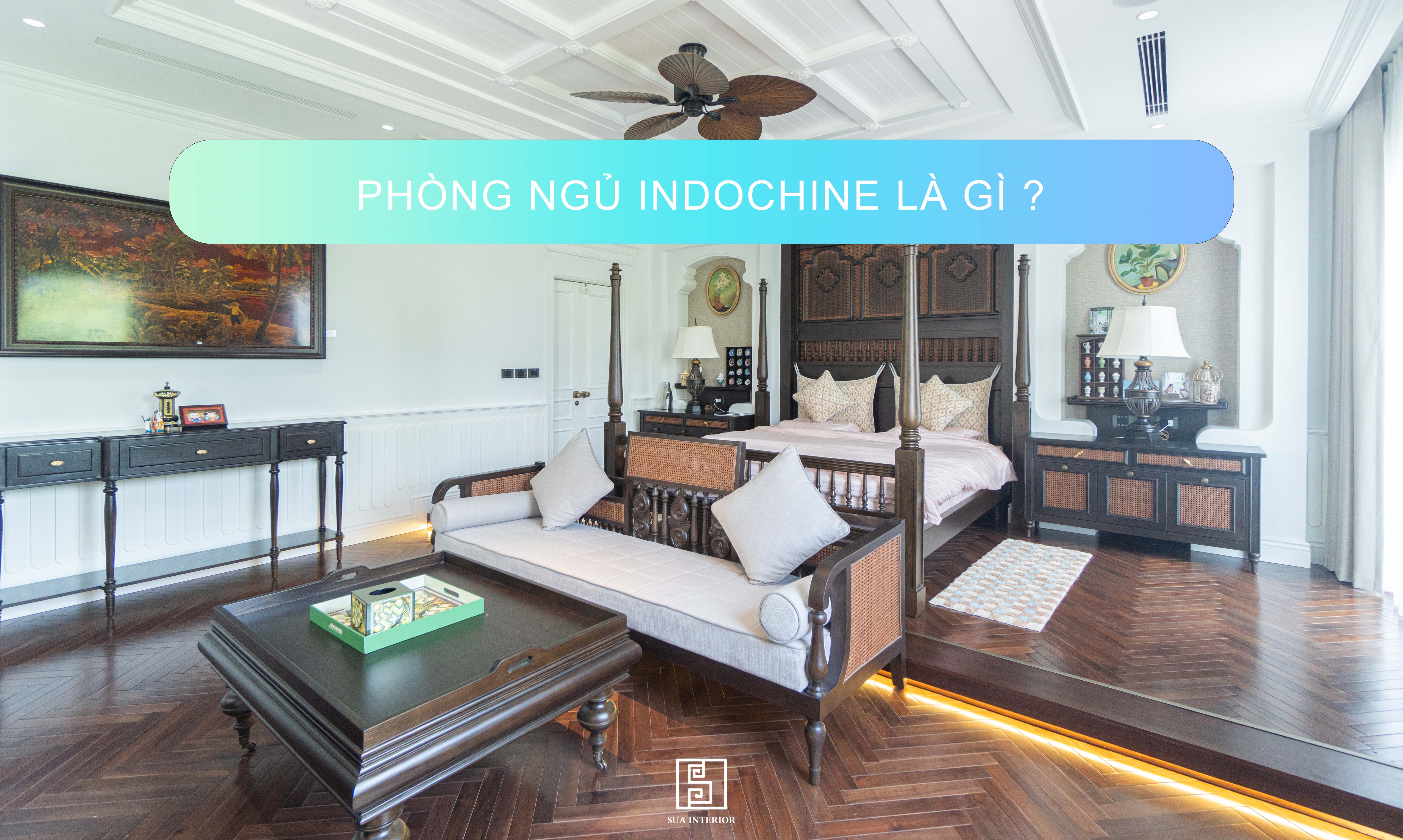 phòng ngủ indochine là gì
