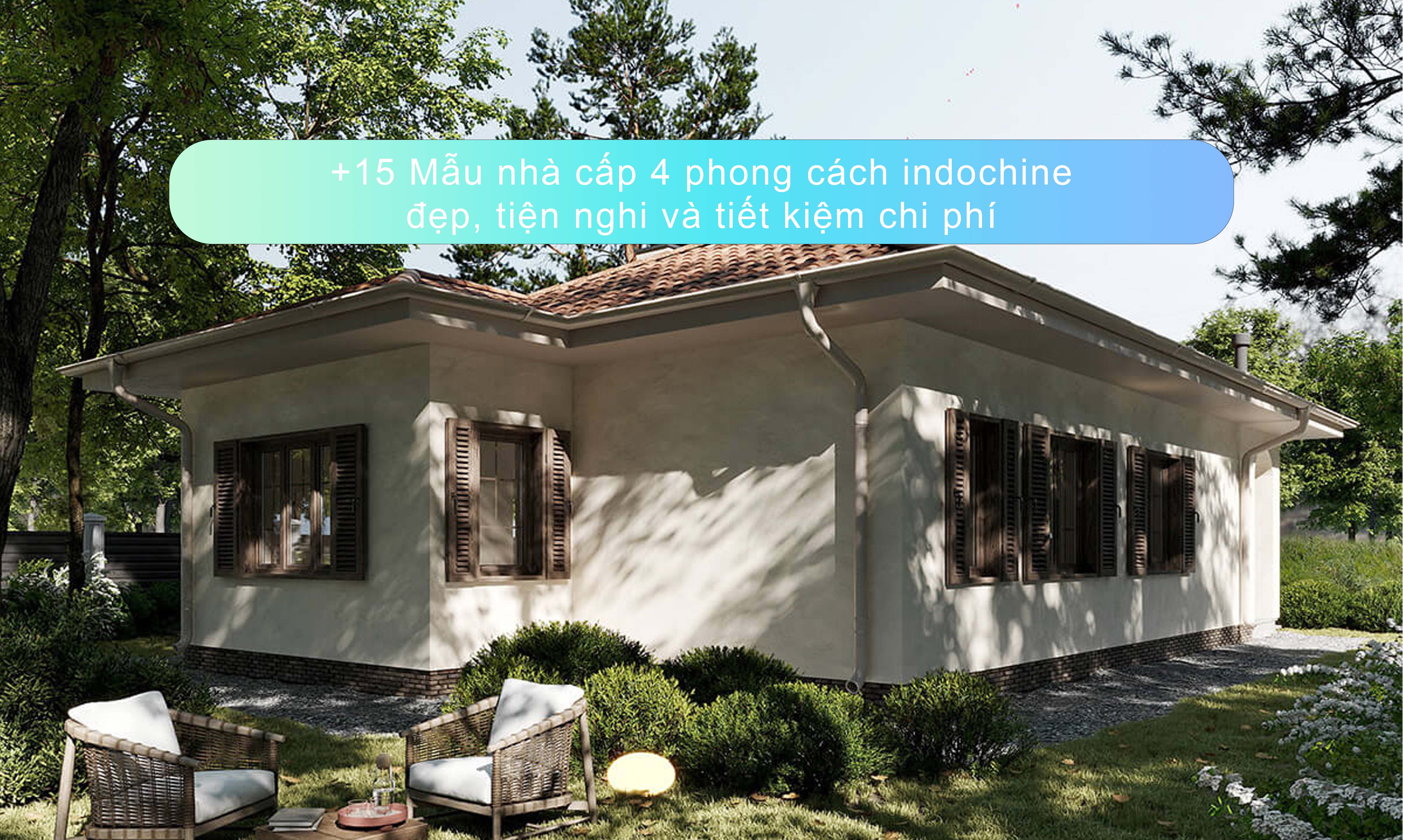 nhà cấp 4 phong cách indochine
