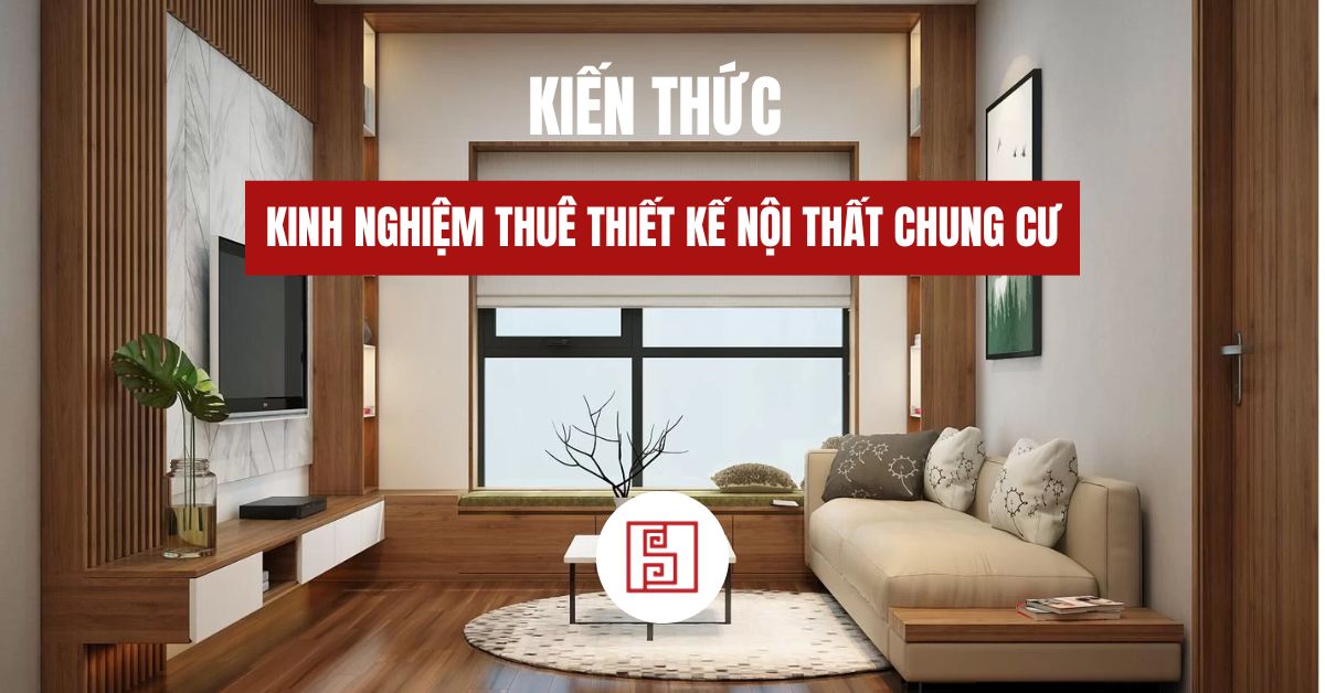 kinh nghiệm thuê thiết kế nội thất chung cư