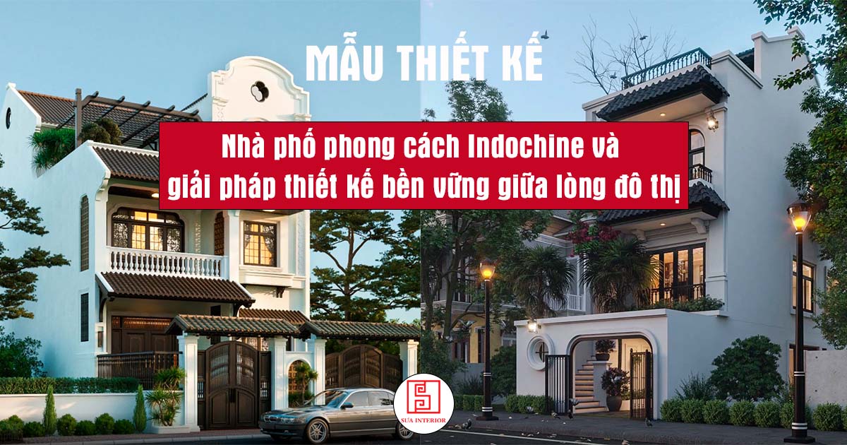 nhà phố phong cách indochine